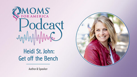 Heidi St. John: Get off the Bench