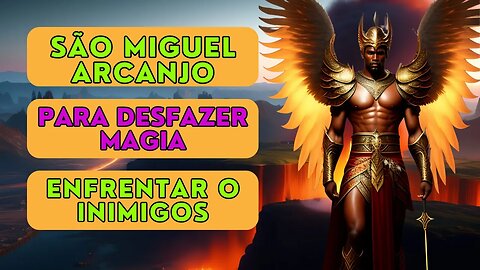 ✝️Oração Poderosa a São Miguel Arcanjo para Desfazer Magia e Enfrentar Inimigos🙏