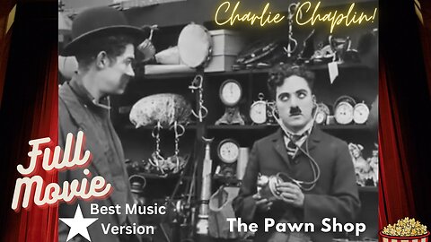 Charlie Chaplin | The Pawn Shop | FULL MOVIE FREE | Comedy 1916 | BEST MUSIC VERSION
