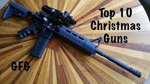 Top 10 Christmas Guns