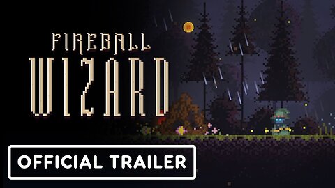 Fireball Wizard - Official Reveal Trailer
