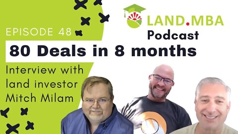 EP: 48 80 deals in 8 months | Interview with land investor Mitch Milam