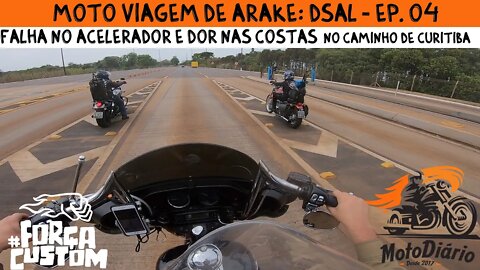 MotoViagem DSAL EP. 04 - FALHA NO ACELERADOR e dores nas costas no caminho para Curitiba