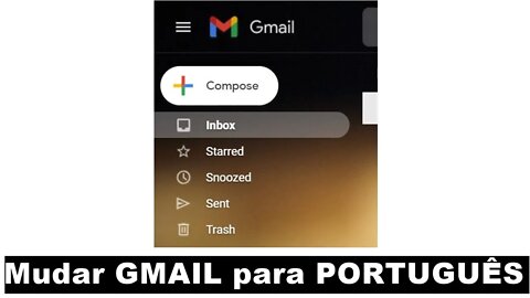 GMAIL está em INGLÊS! Mudar para PORTUGUÊS!