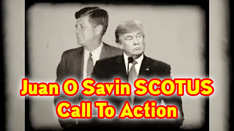 Juan O Savin SCOTUS - Call To Action Dec 10, 2022