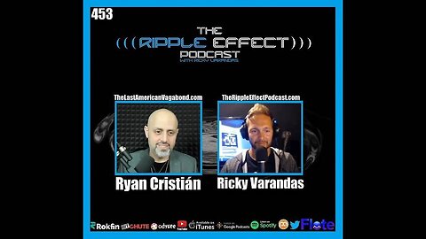 The Ripple Effect Podcast #453 (Ryan Cristián | Questioning Everything & Everyone)