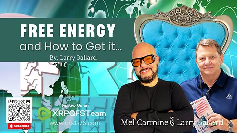 FREE ENERGY and HOW WE GET IT... | By Larry Ballard