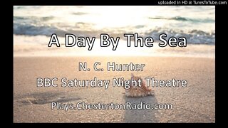 A Day By The Sea - N. C. Hunter - BBC Saturday Night Theatre