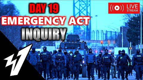 Day 19 - EMERGENCY ACT INQUIRY - LIVE COVERAGE