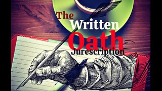 The Written Oath : Jurescription