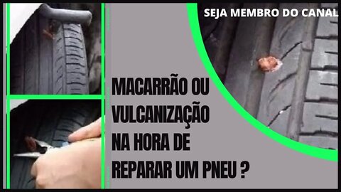 Macarrão ou vulcanização na hora de reparar um pneu? Dicas que podem ajudar!