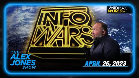 The Alex Jones Show WEDNESDAY FULL SHOW 04/26/23