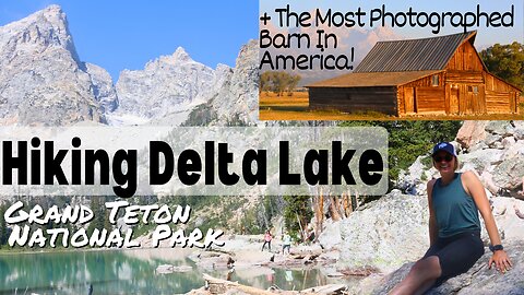 Hiking Delta Lake at Grand Teton National Park! + T.A. Moulton Barn
