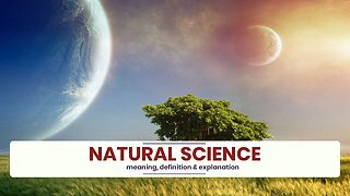 What is NATURAL SCIENCE?