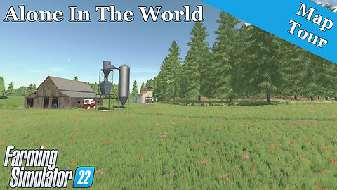 Map Tour | Alone In The World | Farming Simulator 22