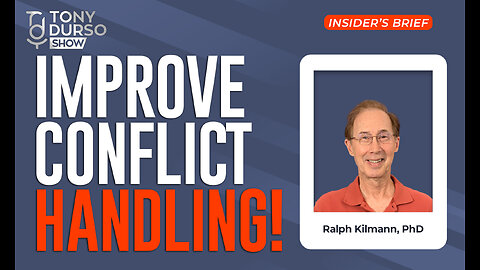Improve Conflict Handling! With Ralph Kilmann & Tony DUrso | Entrepreneur | Insider's Brief