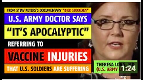 'It's apocalyptic,' says U.S. Army doctor, referring to the vaccine injuries