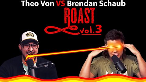 Theo Von & Brendan Schaub ROAST Each Other for 37 Minutes Straight | Vol. 3