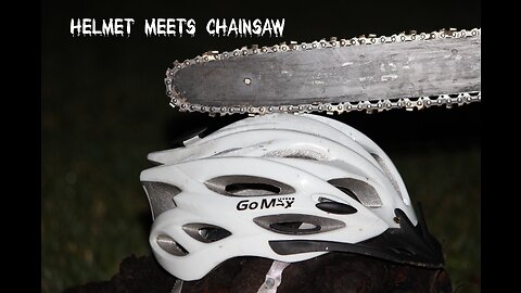 Helmet meets Chainsaw