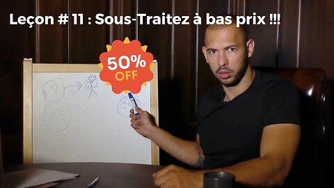 Leçon # 11 : Sous-traitez à bas prix