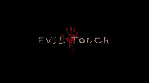 Evil Touch