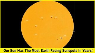 Our Sun Has The Most Earth Facing Sunspots In Years June 17th 2022!