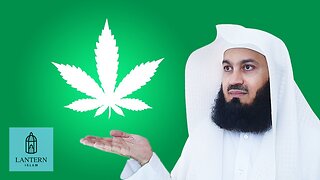 WEED! IS IT REALLY HARAM? - MUFTI MENK