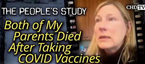 BOTH OF MY PARENTS DIED AFTER TAKING COVID VACCINES