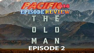 The Old Man Episode 2 PACIFIC414 Episode Review