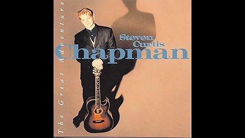Steven Curtis Chapman - The Great Adventure (Live)