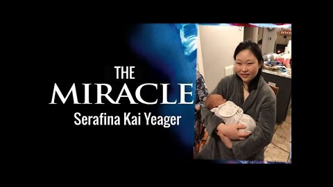 Miracle Birth of Our Granddaughter Serafina Kai Yeager,