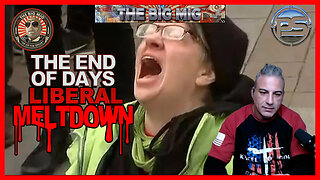 The End of Days, Liberal Meltdown | EP28