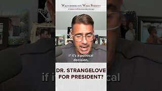 Dr. Strangelove for President?