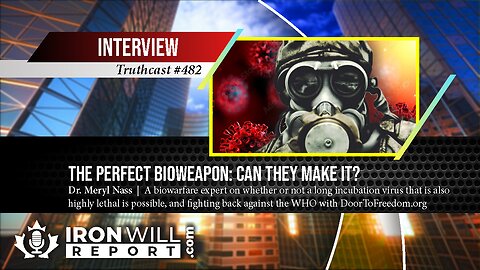 The Perfect Bioweapon: Can They Make It? | Dr. Meryl Nass