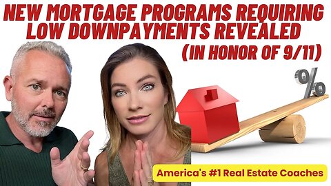 New Mortgage Programs Requiring LOW Downpayments Revealed (In Honor Of 9/11)