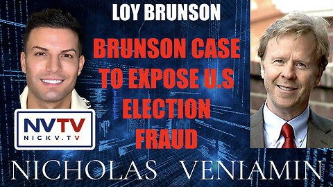 Loy Brunson Discusses Brunson Case to Expose Election Fraud with Nicholas Veniamin