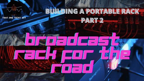 PORTABLE Broadcast & Live Stream Rack | The Build Series. Part 2