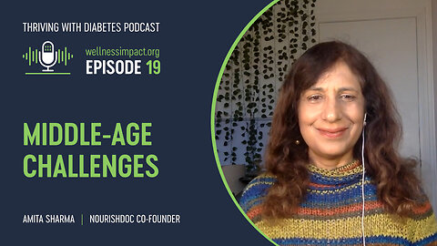 Holistic Approach to Middle-Age Health: A Conversation with Amita Sharma | EP019