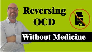 Obsessive-Compulsive Disorder, OCD and Recovery [Without Medication]