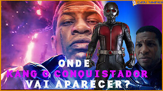 EM QUAL FILME DO MCU KANG O CONQUISTADOR VAI APARECER?