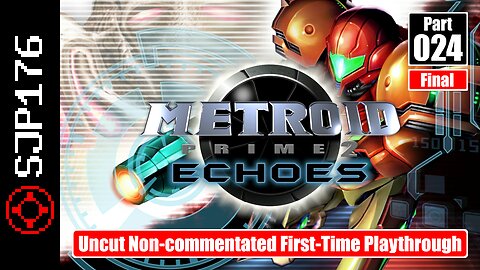 Metroid Prime 2: Echoes [Trilogy]—Part 024 (Final)—Uncut Non-commentated First-Time Playthrough