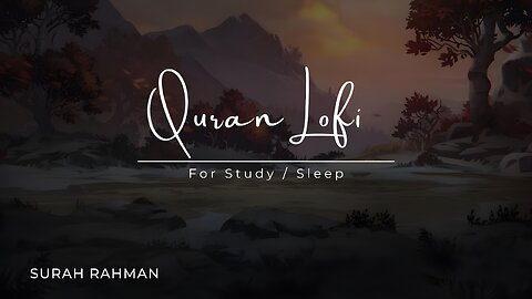 Serene Surah Rahman: Quran for Blissful Sleep & Study 🌙✨