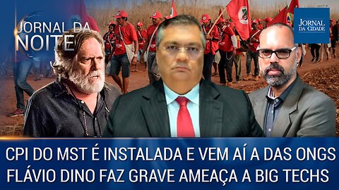 CPI do MST é instalada e vem aí a das ONGs da Amazonia / Dino faz grave ameaça a BigTechs - 17/05/23