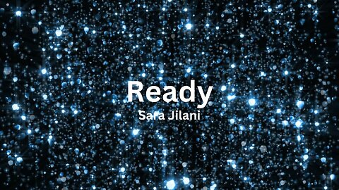 Sara Jilani - Ready (Lyric Video: Diamond Version)
