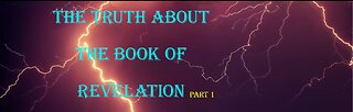 The Truth about the Book of Revelation
