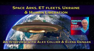 Space Arks, ET fleets, Ukraine & Human Liberation: An Interview with Alex Collier & Elena Danaan