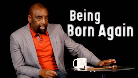 Being Born Again