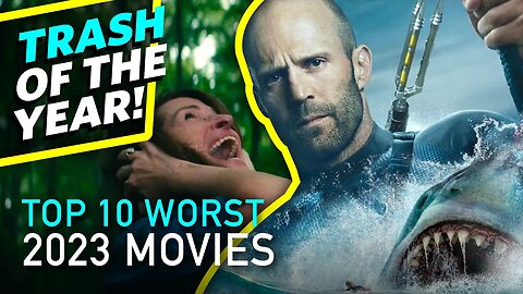 Top 10 WORST Movies Of 2023!