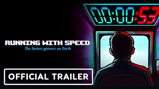 Running with Speed: The Fastest Gamers on Earth - Official Trailer