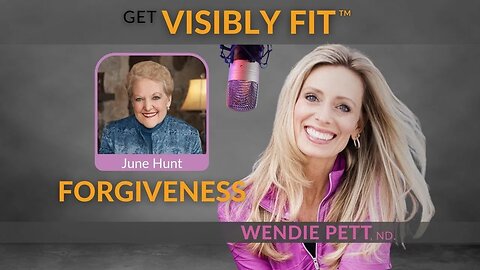 A Discussion on Forgiveness with June Hunt | EP 101
